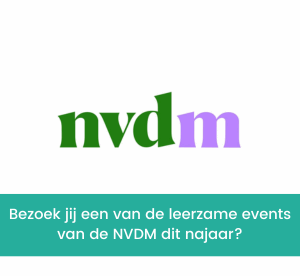 Bezoek jij een van de leerzame events van de NVDM dit najaar?