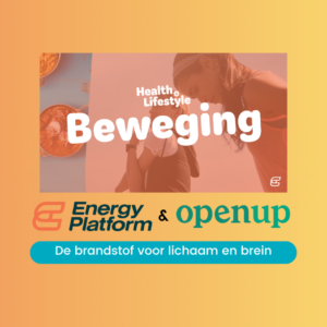 Energy Platform & OpenUp- Health & Lifestyle – Beweging: de brandstof voor lichaam en brein