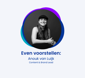 Even voorstellen: Anouk van Luijk 👋