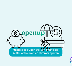 Masterclass OpenUp: Een financiële buffer opbouwen & slimmer sparen